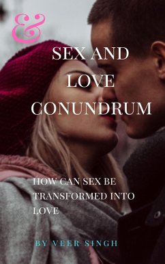 Sex and Love Conundrum (eBook, ePUB) - Singh, Veer