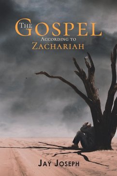 The Gospel According to Zachariah - Joseph, Jay