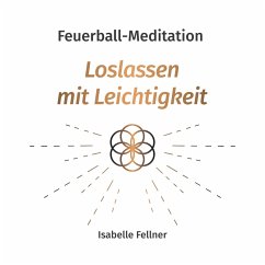 Feuerball-Meditation (MP3-Download) - Fellner, Isabelle