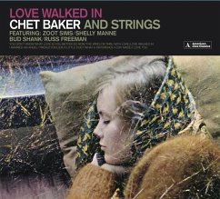 Love Walked In (Chet Baker And Strings)+11 Bonus - Baker,Chet