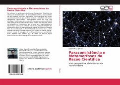 Paraconsistência e Metamorfoses da Razão Científica