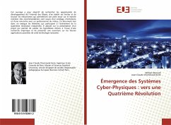 Émergence des Systèmes Cyber-Physiques : vers une Quatrième Révolution - Bernard, William;Cheminand-Serré, Jean-Claude