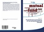 The Performance Evaluation of Tax Saving Mutual Fund Schemes