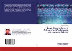 Single Channel Speech Enhancement Techniques and Implementations