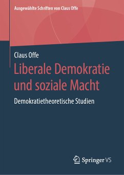 Liberale Demokratie und soziale Macht (eBook, PDF) - Offe, Claus