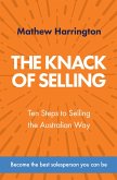 The Knack of Selling: Ten Steps to Selling the Australian Way (eBook, ePUB)
