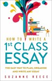 How To Write A 1st Class Essay (eBook, ePUB)