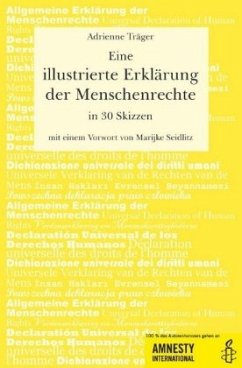 Eine illustrierte Erklärung der Menschenrechte in 30 Skizzen - Träger, Adrienne