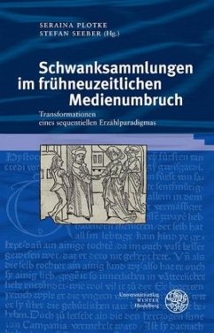 Schwanksammlungen im frühneuzeitlichen Medienumbruch