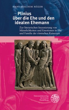 Plinius über die Ehe und den idealen Ehemann - Häger, Hans-Joachim