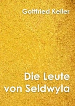 Die Leute von Seldwyla Band I - Keller, Gottfried