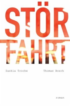 Störfahrt - Troche, Saskia;Bosch, Thomas