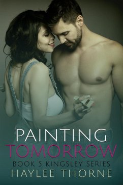 Cover Painting Tomorrow (Kingsley series, #5) (eBook, ePUB)