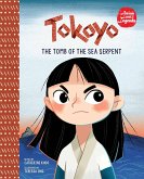Tokoyo: The Tomb of the Sea Serpent (Asia's Lost Legends) (eBook, ePUB)