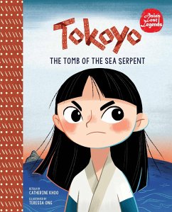 Tokoyo: The Tomb of the Sea Serpent (Asia's Lost Legends) (eBook, ePUB) - Khoo, Catherine