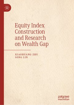 Equity Index Construction and Research on Wealth Gap (eBook, PDF) - Zhu, Xiaohuang; Lin, Song