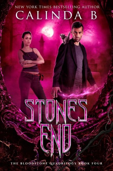 Stones End (The Bloodstone Quadrilogy, #4) (eBook, ePUB) Stones End (The Bloodstone Quadrilogy, #4) (eBook, ePUB)