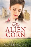 The Alien Corn (The Canadians, #2) (eBook, ePUB)