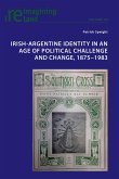 Irish-Argentine Identity in an Age of Political Challenge and Change, 1875-1983 (eBook, ePUB)