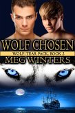 Wolf Chosen (Wolf-tear Pack, #2) (eBook, ePUB)