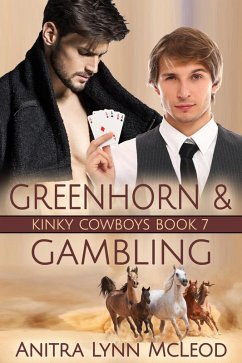Cover Greenhorn & Gambling (Kinky Cowboys, #7) (eBook, ePUB)