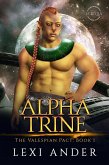 Alpha Trine (The Valespian Pact, #1) (eBook, ePUB) Alpha Trine (The Valespian Pact, #1) (eBook, ePUB)