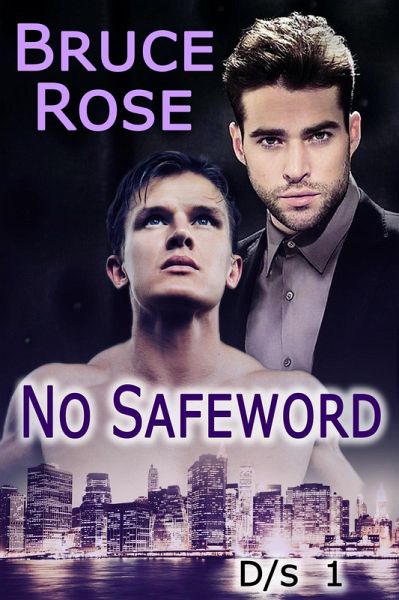 No Safeword (D/s, #1) (eBook, ePUB)