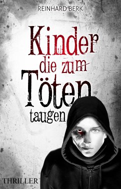 Kinder, die zum Töten taugen (eBook, ePUB) - Berk, Reinhard