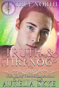 True North #5: Truth & Tiranog (eBook, ePUB) - Skye, Aurelia
