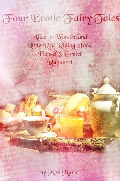 Four Erotic Fairy Tales (Fairy Tale Collection, #1) (eBook, ePUB)