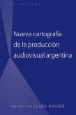Nueva cartografía de la producción audiovisual argentina (eBook, ePUB)