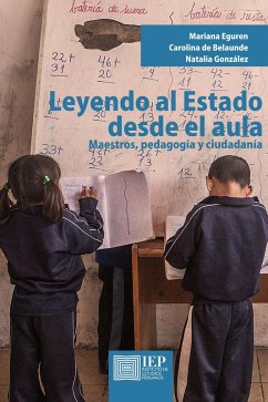 Leyendo al estado desde el aula (eBook, ePUB) - Eguren, Mariana; Belaunde, Carolina de; González, Natalia