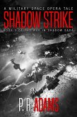 Shadow Strike: A Military Space Opera Tale (The War in Shadow Saga, #3) (eBook, ePUB)
