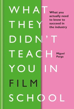 What They Didn't Teach You in Film School (eBook, ePUB) - Parga, Miguel