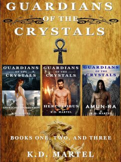 Guardians of the Crystals: Books Books One, Two, and Three (eBook, ePUB) - Martel, K. D.