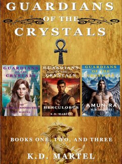 Guardians of the Crystals: Books Books One, Two, and Three (eBook, ePUB) - Martel, K. D.