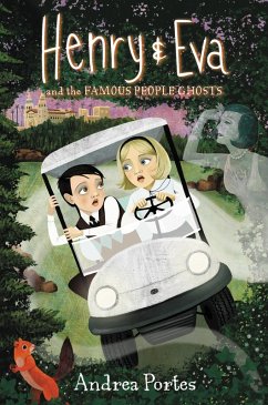 Henry & Eva and the Famous People Ghosts (eBook, ePUB) - Portes, Andrea