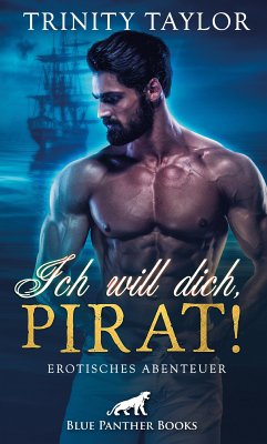 Ich will dich, Pirat! Erotisches Abenteuer (eBook, PDF) - Taylor, Trinity