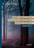 Mobility, Memory and the Lifecourse in Twentieth-Century Literature and Culture (eBook, PDF)