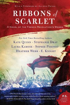Ribbons of Scarlet (eBook, ePUB) - Quinn, Kate; Dray, Stephanie; Kamoie, Laura; Knight, E.; Perinot, Sophie; Webb, Heather