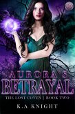 Aurora's Betrayal (The Lost Coven, #2) (eBook, ePUB)