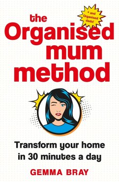 The Organised Mum Method (eBook, ePUB) - Bray, Gemma