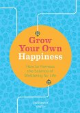 Grow Your Own Happiness (eBook, ePUB)