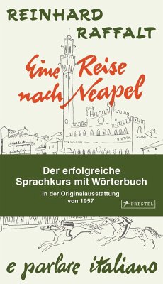Eine Reise nach Neapel - Der erfolgreiche Sprachkurs mit Wörterbuch italienisch/deutsch - Raffalt, Reinhard