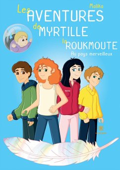 Les aventures de Myrtille la Roukmoute - Malika