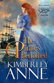 The Pirate's Betrothed (Sea Scoundrels, #1) (eBook, ePUB)