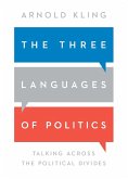 The Three Languages of Politics (eBook, ePUB)
