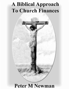 A Biblical Approach To Church Finances (Christian Discipleship Series, #20) (eBook, ePUB) - Newman, Peter M