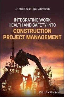Integrating Work Health and Safety Into Construction Project Management - Lingard, Helen; Wakefield, Ron