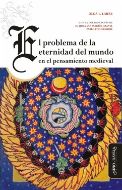 El problema de la eternidad del mundo en el pensamiento medieval (eBook, ePUB) - Larre, Olga Lucía